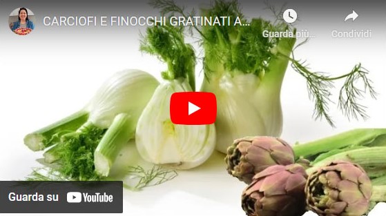 carciofi e Finocchi gratinati